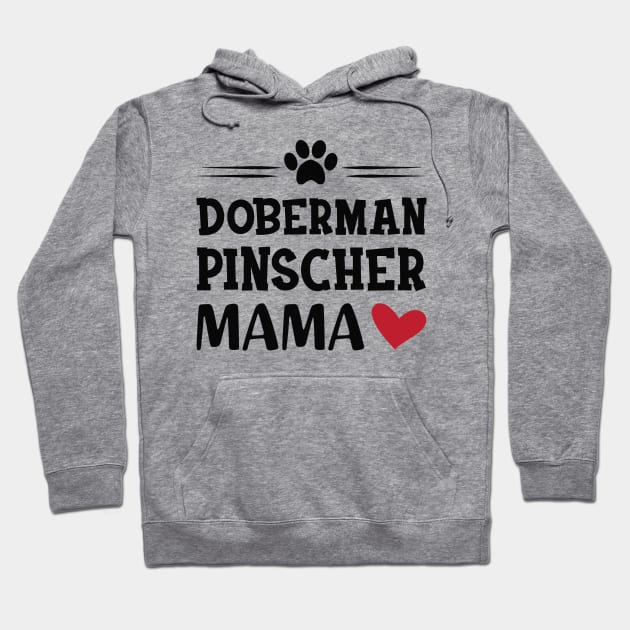 Doberman Pincher Mama Hoodie by KC Happy Shop